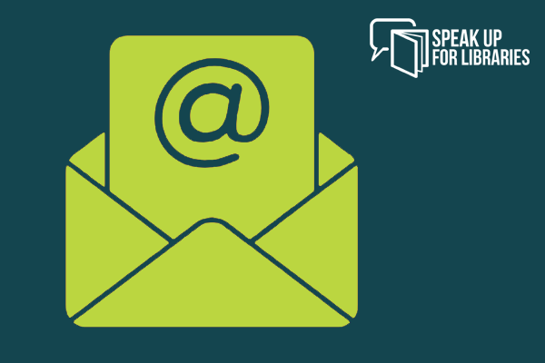 Email icon and "Speak up for libraries" logo.